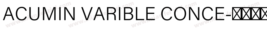 ACUMIN VARIBLE CONCE字体转换
